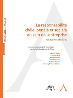 cover image of La responsabilité civile, pénale et sociale au sein de l'entreprise